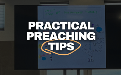 How to Preach Biblically: Practical Tips (Part 2)